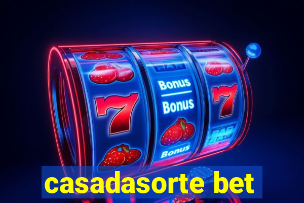 casadasorte bet